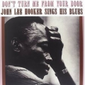 John Lee Hooker - Don't Turn Me From Your Door John Lee Hooker - Don't Turn Me From Your Door